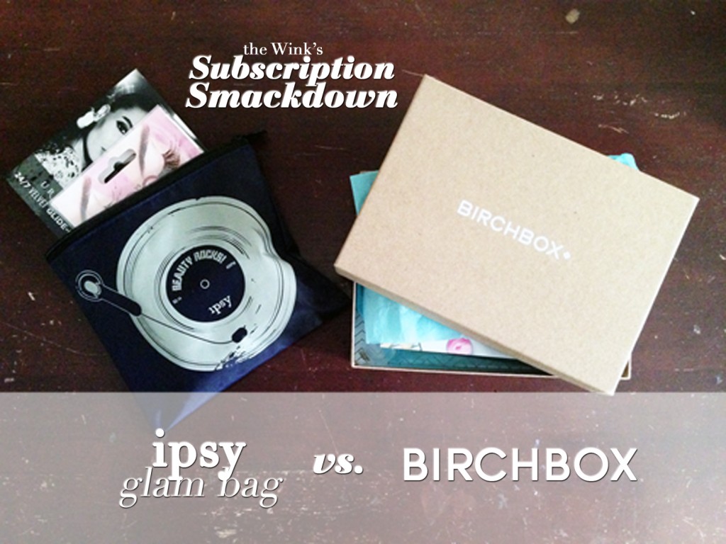 ipsy glam bag vs. birchbox